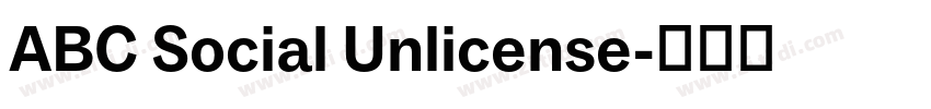 ABC Social Unlicense字体转换 ABC Social Unlicense字体转换